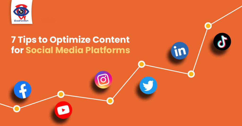 Tips to optimize your content for social media platforms